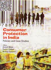 Consumer Protection in India Policies and Case Studies,8180698742,9788180698743