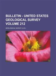 Bulletin - United States Geological Survey Volume 212,1236846168,9781236846167