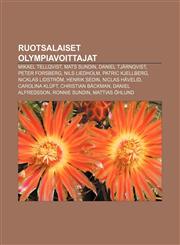 Ruotsalaiset olympiavoittajat Mikael Tellqvist, Mats Sundin, Daniel Tjärnqvist, Peter Forsberg, Nils Liedholm, Patric Kjellberg,1231984163,9781231984161