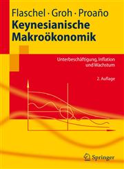 Keynesianische Makroakonomik Unterbeschaftigung, Inflation Und Wachstum 2nd Edition,354074858X,9783540748588
