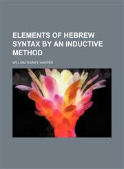 Elements of Hebrew syntax by an inductive method,1152838229,9781152838222