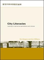 City Literacies: Learning to read across generations and cultures (Literacies),0415191165,9780415191166