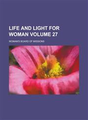 Life and Light for Woman (V.41),1153238047,9781153238045