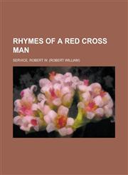 Rhymes of a Red Cross Man,1153683881,9781153683883