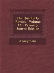 Quarterly Review, Volume 43,1289979901,9781289979904