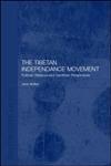 The Tibetan Independence Movement Political, Religious and Gandhian Perspectives,070071572X,9780700715725