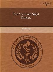 Two Very Late Night Dances.,1244640603,9781244640603