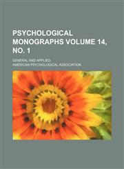 Psychological monographs; general and applied Volume 14, no. 1,1154057542,9781154057546