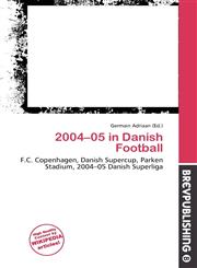 2004-05 in Danish Football,6136652757,9786136652757