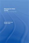 Planning for Urban Quality: Urban Design in Towns and Cities,0415159679,9780415159678