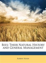 Bees Their Natural History and General Management,1148985298,9781148985299