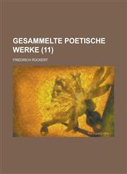 Gesammelte Poetische Werke (11 ),1234865165,9781234865160