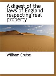 A digest of the laws of England respecting real property,1140205714,9781140205715