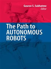 The Path to Autonomous Robots Essays in Honor of George A. Bekey,0387857737,9780387857732