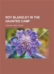Roy Blakeley in the Haunted Camp,1153646811,9781153646819