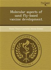 Molecular aspects of sand fly-based vaccine development.,1249865794,9781249865797