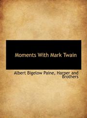 Moments With Mark Twain,1140606840,9781140606840