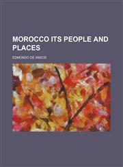Morocco Its People and Places (Volume 1),1151477176,9781151477170