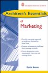 Architect's Essentials of Marketing,0471463647,9780471463641