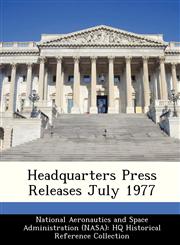 Headquarters Press Releases July 1977,1249504996,9781249504993