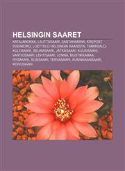Helsingin saaret Katajanokka, Lauttasaari, Santahamina, Krepost Sveaborg, Luettelo Helsingin saarista, Tammisalo, Kulosaari, Seurasaari,1231867159,9781231867150