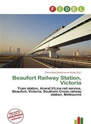 Beaufort Railway Station, Victoria,613652418X,9786136524184