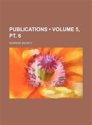 Publications (Volume 5, PT. 6 ),1235764656,9781235764653