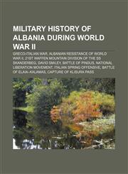 Military history of Albania during World War II Greco-Italian War, Albanian Resistance of World War II,1157332145,9781157332145