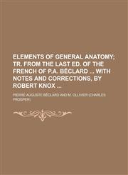 Elements of General Anatomy,123413506X,9781234135065