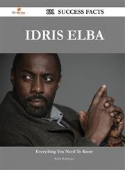 Idris Elba 131 Success Facts - Everything You Need to Know about Idris Elba,1488546355,9781488546358