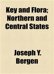 Key and Flora; Northern and Central States,1154941809,9781154941807