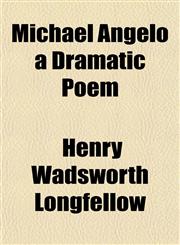 Michael Angelo a Dramatic Poem,1152418149,9781152418141