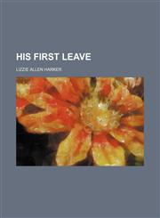 His first leave,1458828972,9781458828972