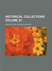 Historical collections Volume 23,1236224132,9781236224132