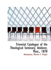 Triennial Catalogue of the Theological Seminary, Andover, Mass., 1870,1140646028,9781140646020