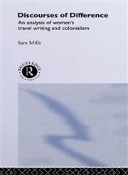 Discourses of Difference An Analysis of Women's Travel Writing and Colonialism,0415046297,9780415046299