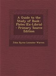 Guide to the Study of Book-Plates (Ex-Libris,1287546315,9781287546313