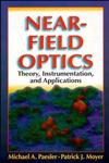 Near-Field Optics: Theory, Instrumentation, and Applications,0471043117,9780471043119