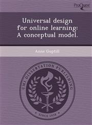 Universal design for online learning A conceptual model.,1248952782,9781248952788