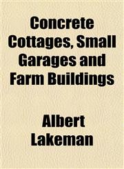 Concrete Cottages, Small Garages and Farm Buildings,1152822012,9781152822016
