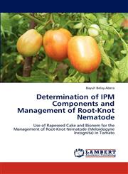 Determination of Ipm Components and Management of Root-Knot Nematode,3846516244,9783846516249