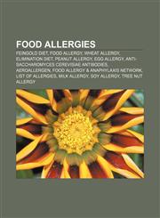 Food allergies Feingold diet, Food allergy, Wheat allergy, Elimination diet, Peanut allergy, Egg allergy,1155554337,9781155554334