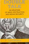 Double Talk On Weapons of Mass Destruction and Indian Security 1st Edition,8121206162,9788121206167