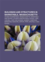 Buildings and structures in Barnstable, Massachusetts Houses in Barnstable, Massachusetts, Barnstable High School,1233064916,9781233064915