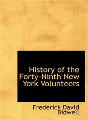History of the Forty-Ninth New York Volunteers,1113725168,9781113725165