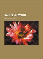 Hall's Vineyard,115026036X,9781150260360