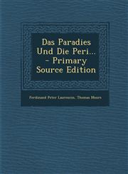 Das Paradies Und Die Peri... - Primary Source Edition,1294620207,9781294620204