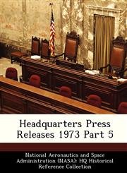Headquarters Press Releases 1973 Part 5,124957711X,9781249577119