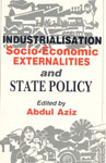 Industrialisation, Socio-Economic Externalities and State Policy,8170226295,9788170226291