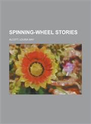 Spinning-Wheel Stories,1151065307,9781151065308